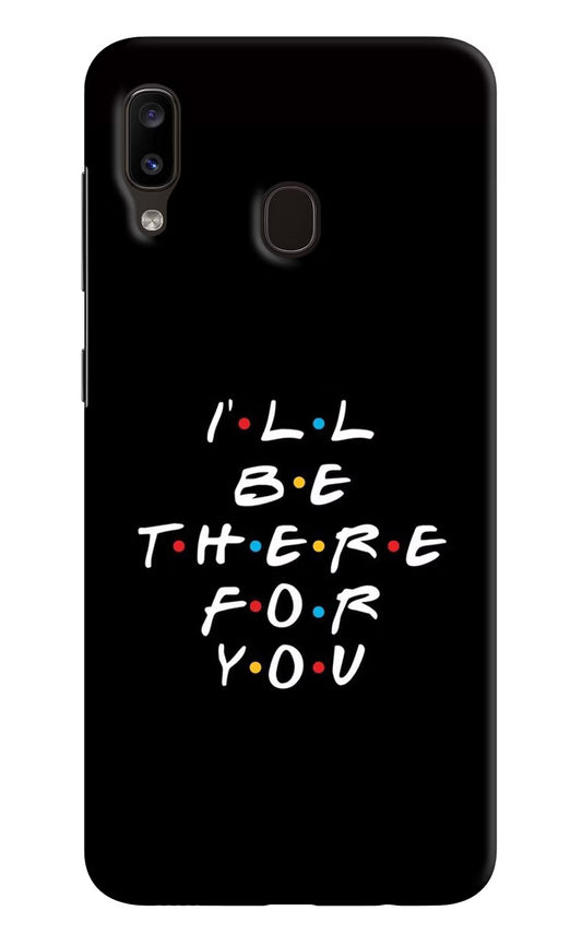 I'll Be There For You Samsung A20/M10s Hard Case Back Cover by Casekaro