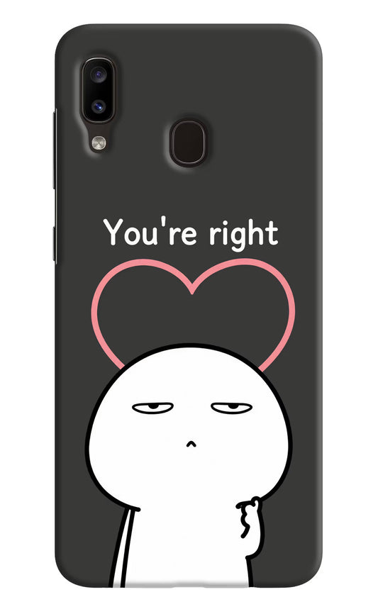 You're Right Samsung A20/M10s Hard Case Back Cover by Casekaro