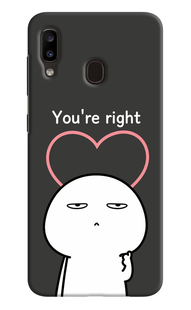 You're Right Samsung A20/M10s Hard Case Back Cover by Casekaro