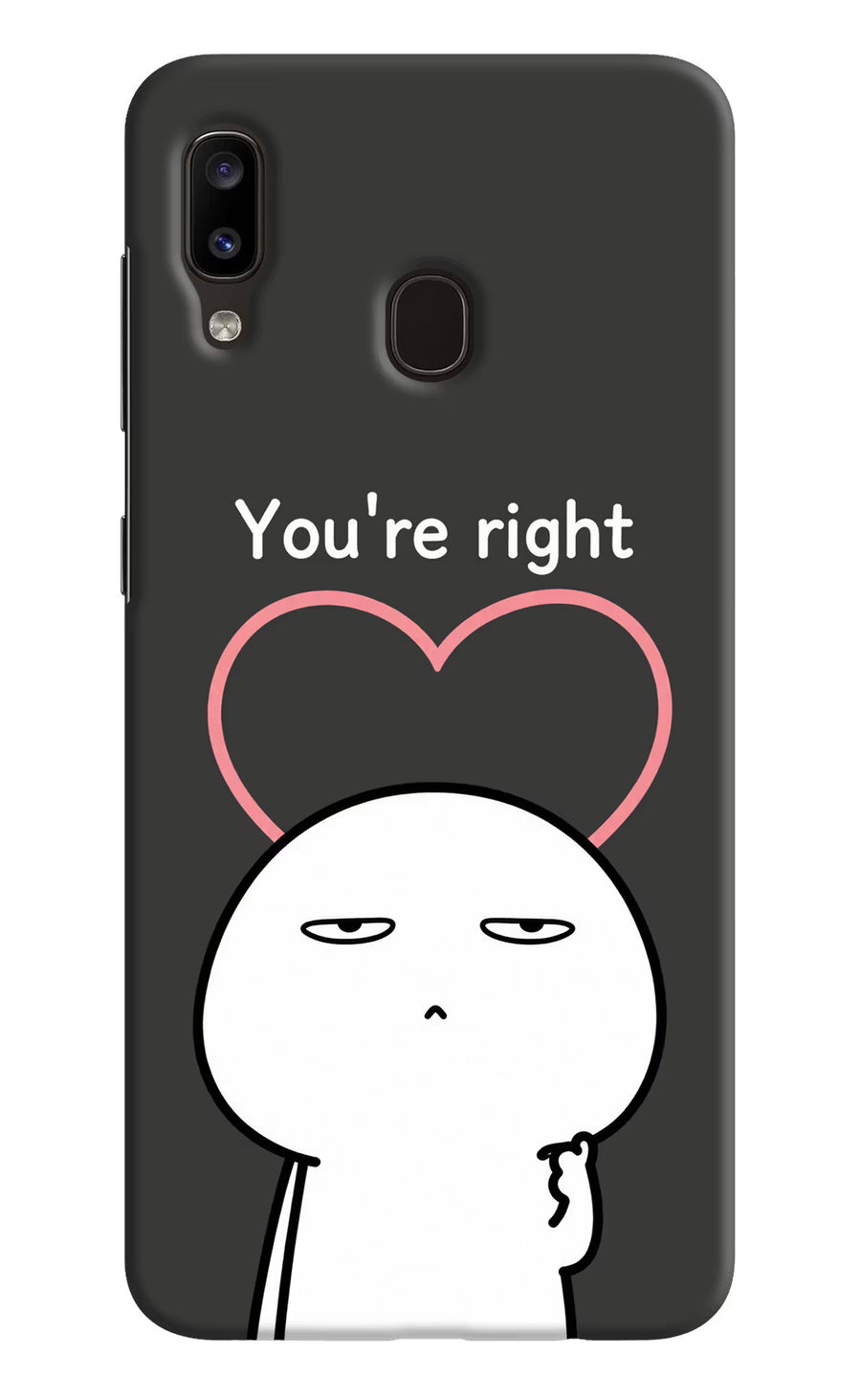 You're Right Samsung A20/M10s Back Cover, Hard case
