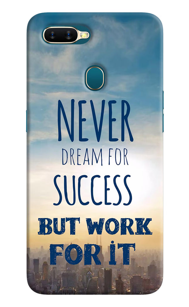 Never Dream For Success But Work For It Oppo A7/A5s/A12 Hard Case Back Cover by Casekaro
