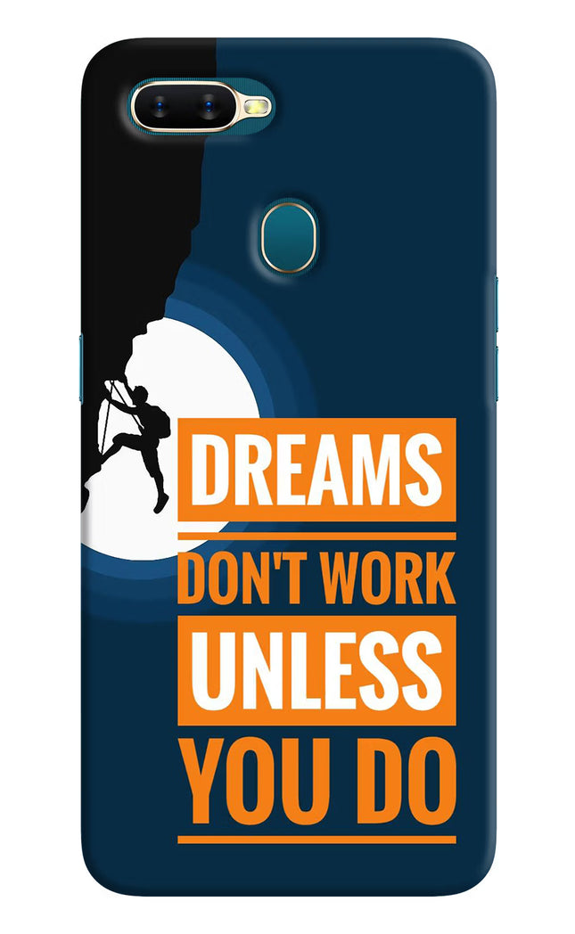 Dreams Don’T Work Unless You Do Oppo A7/A5s/A12 Hard Case Back Cover by Casekaro