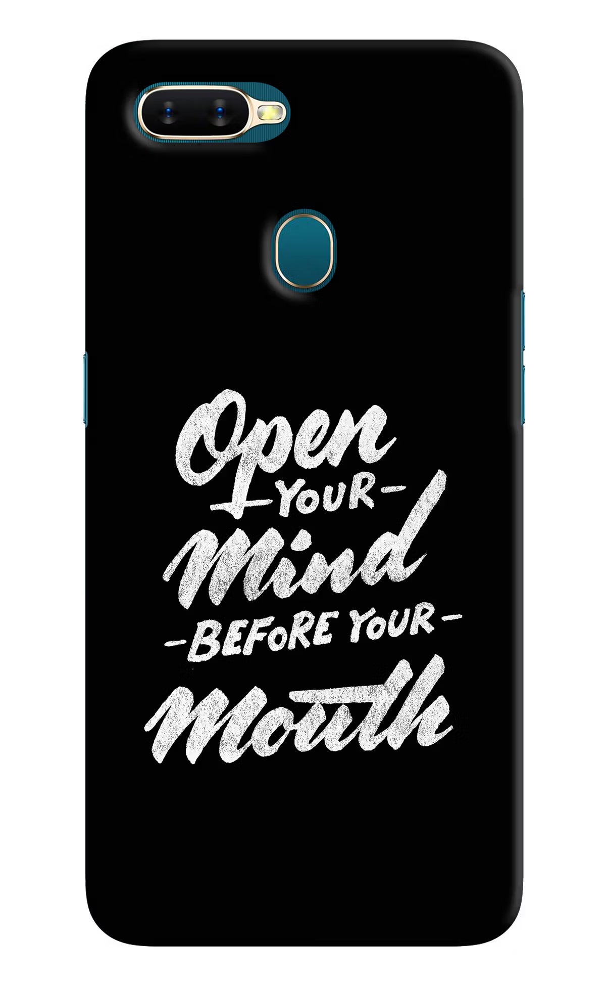 Open Your Mind Before Your Mouth Oppo A7/A5s/A12 Hard Case Back Cover by Casekaro