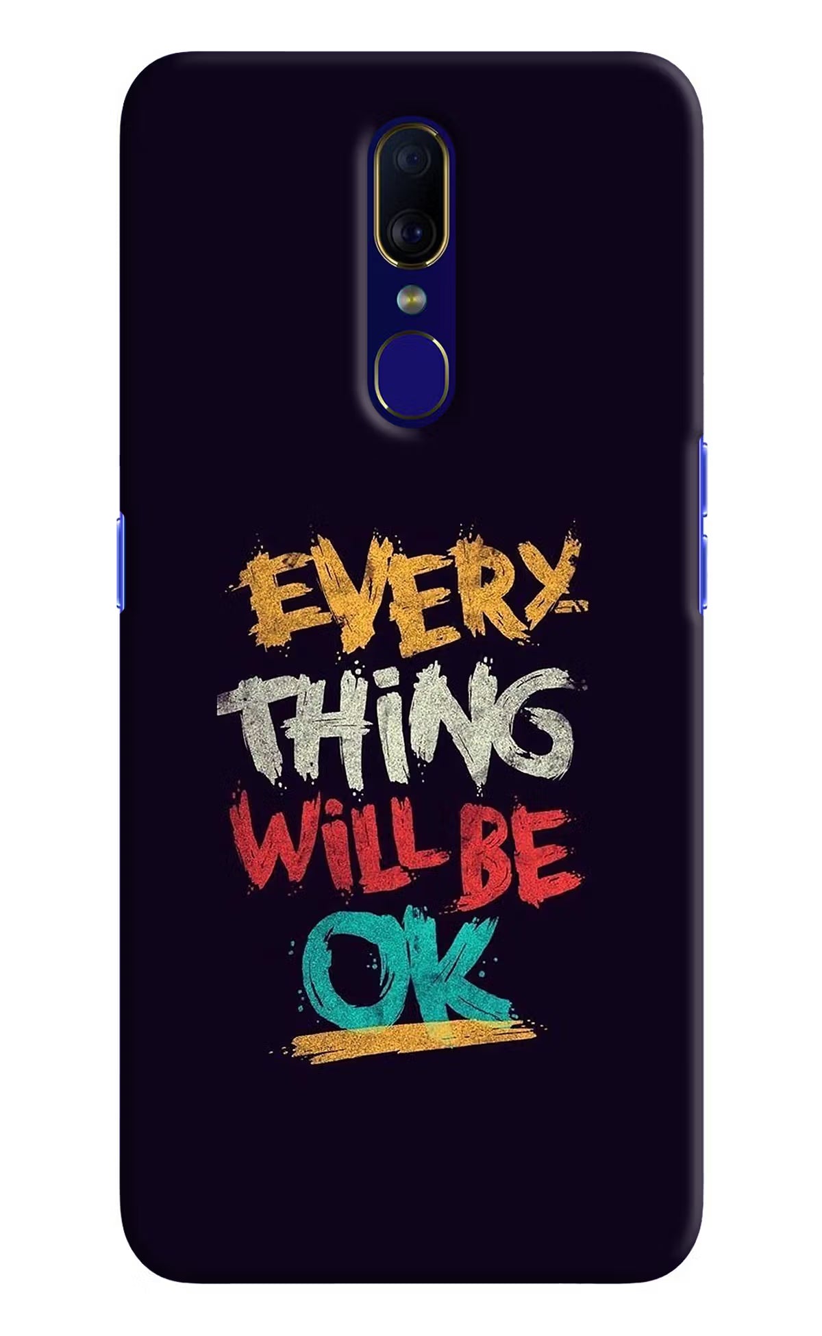 Everything Will Be Ok Oppo F11 Hard Case Back Cover by Casekaro