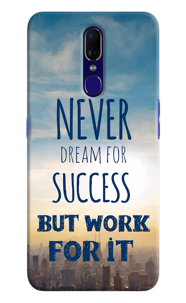 Never Dream For Success But Work For It Oppo F11 Hard Case Back Cover by Casekaro