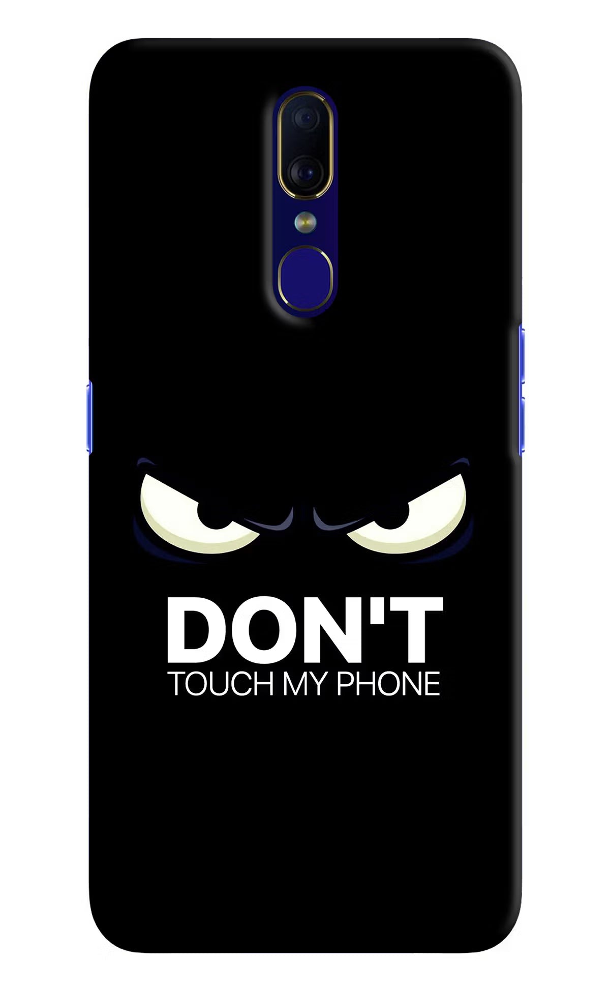 Don'T Touch My Phone Oppo F11 Hard Case Back Cover by Casekaro