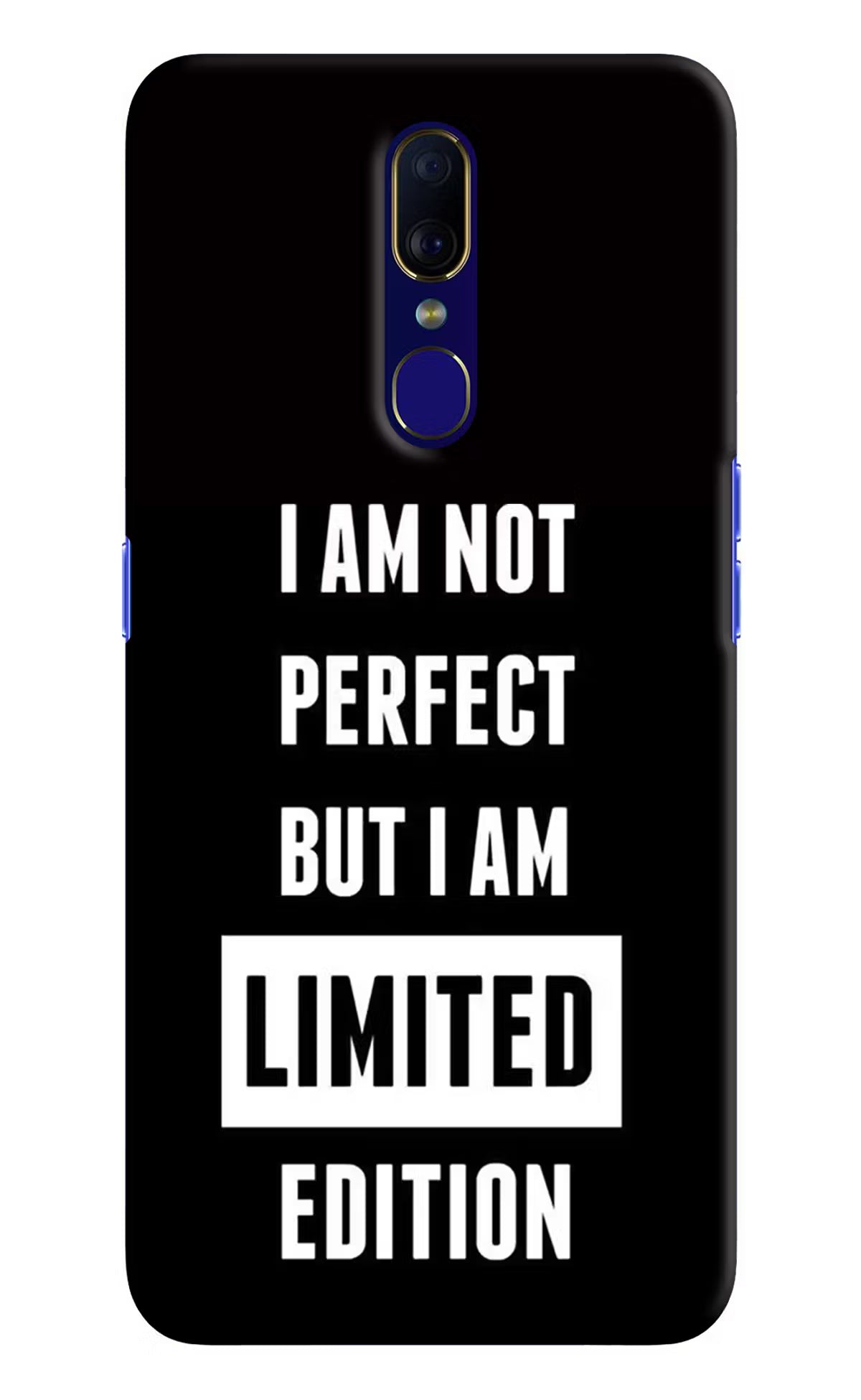 I Am Not Perfect But I Am Limited Edition Oppo F11 Hard Case Back Cover by Casekaro