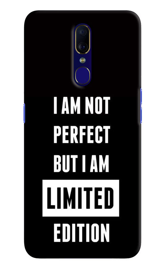 I Am Not Perfect But I Am Limited Edition Oppo F11 Hard Case Back Cover by Casekaro