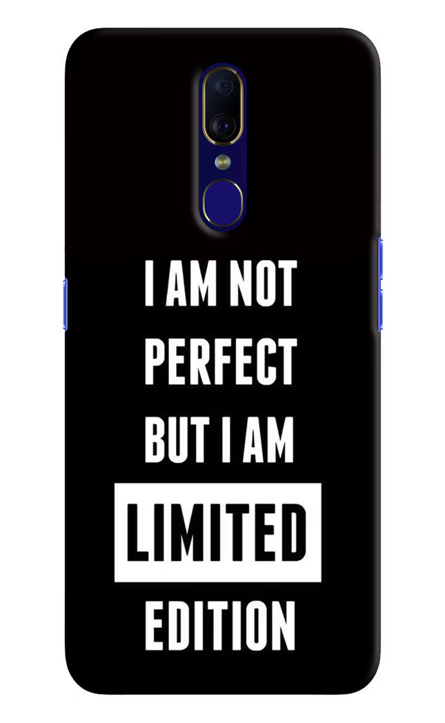 I Am Not Perfect But I Am Limited Edition Oppo F11 Hard Case Back Cover by Casekaro