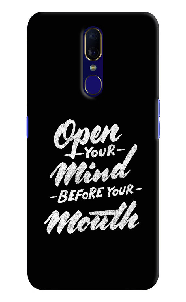 Open Your Mind Before Your Mouth Oppo F11 Hard Case Back Cover by Casekaro