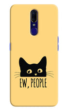 Ew People Catitude Oppo F11 Hard Case Back Cover by Casekaro