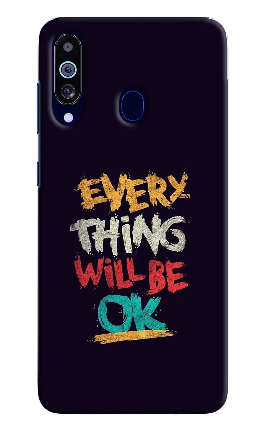 Everything Will Be Ok Samsung M40/A60 Back Cover, Hard case