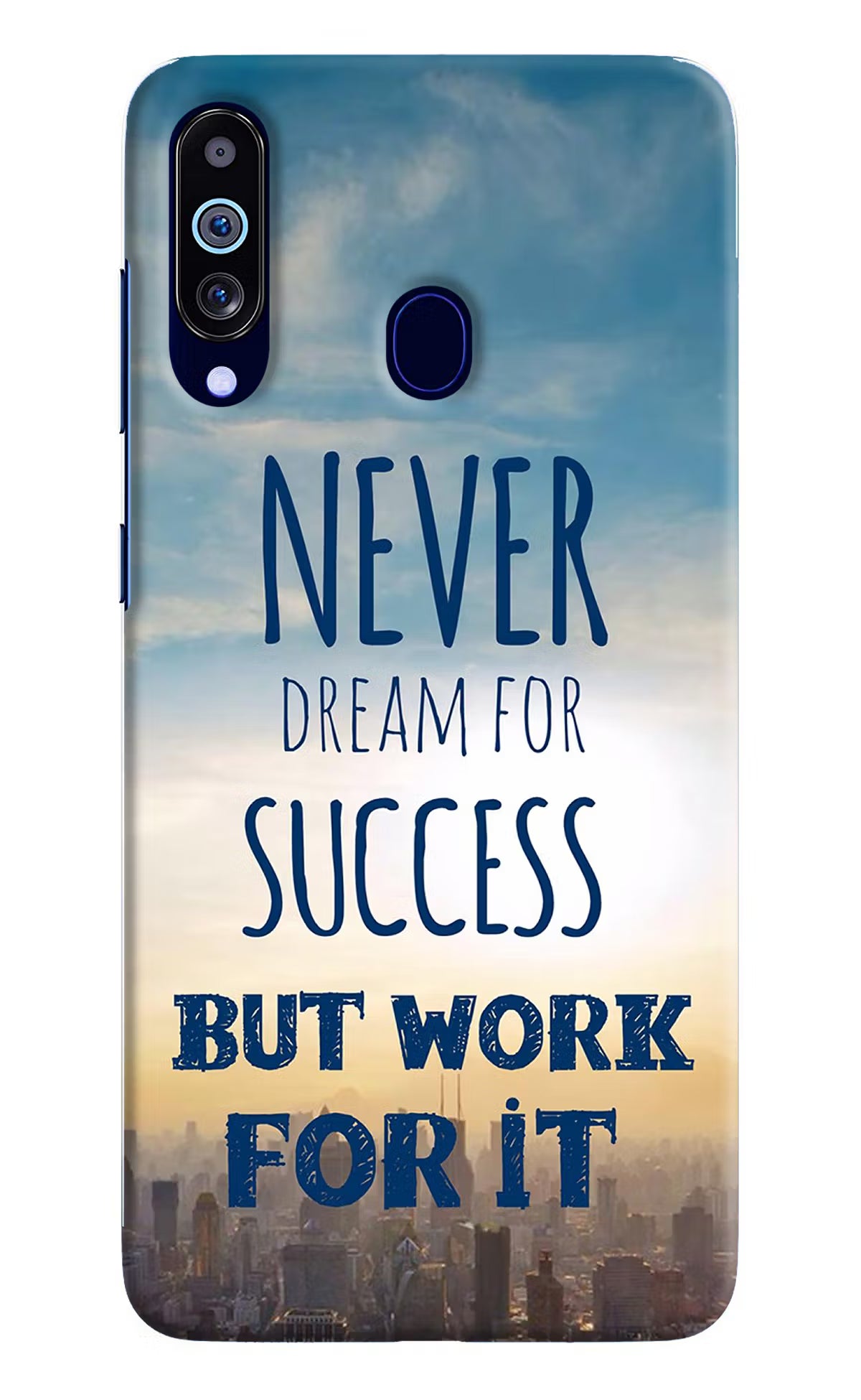 Never Dream For Success But Work For It Samsung M40/A60 Hard Case Back Cover by Casekaro