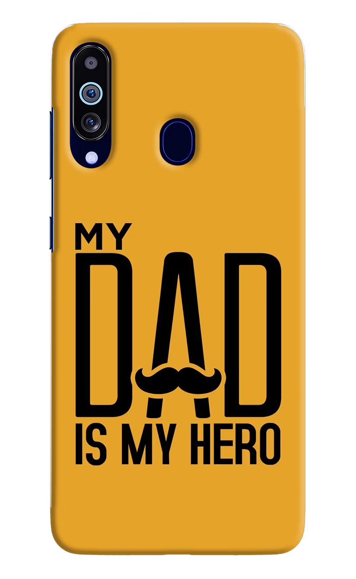 My Dad Is My Hero Samsung M40/A60 Hard Case Back Cover by Casekaro