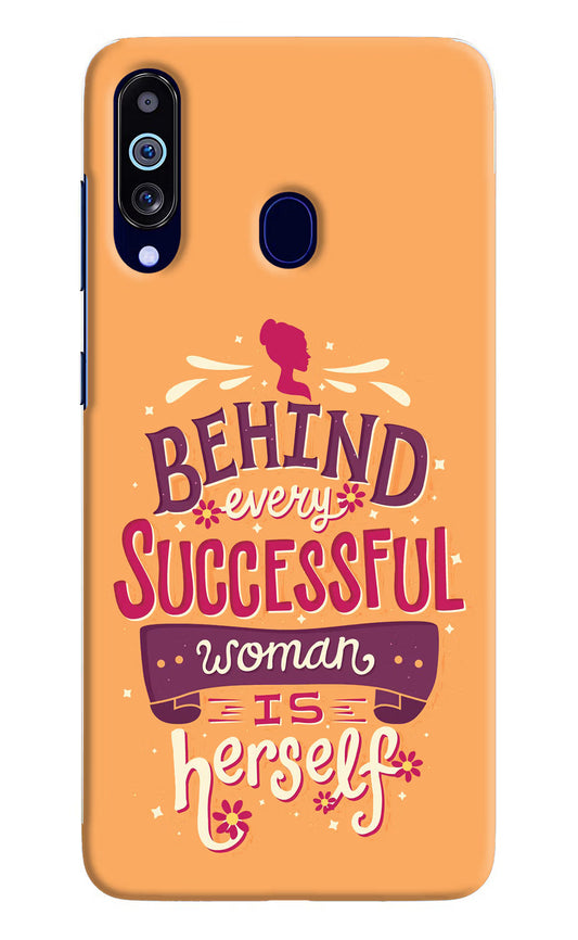 Behind Every Successful Woman There Is Herself Samsung M40/A60 Hard Case Back Cover by Casekaro