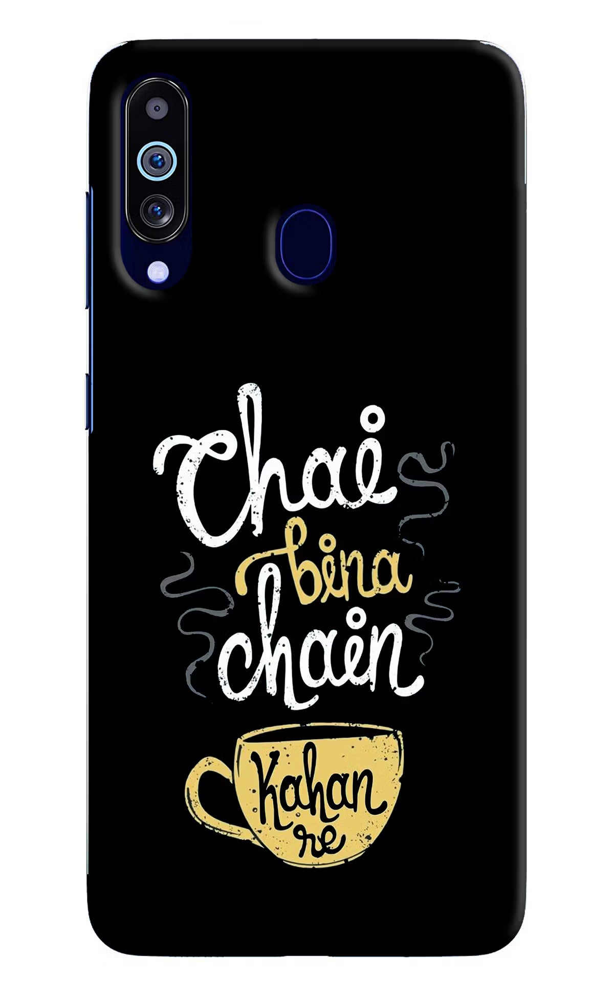 Chai Bina Chain Kaha Re Samsung M40/A60 Hard Case Back Cover by Casekaro