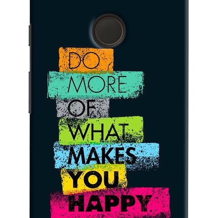 Do More Of What Makes You Happy Google Pixel Hard Case Back Cover by Casekaro
