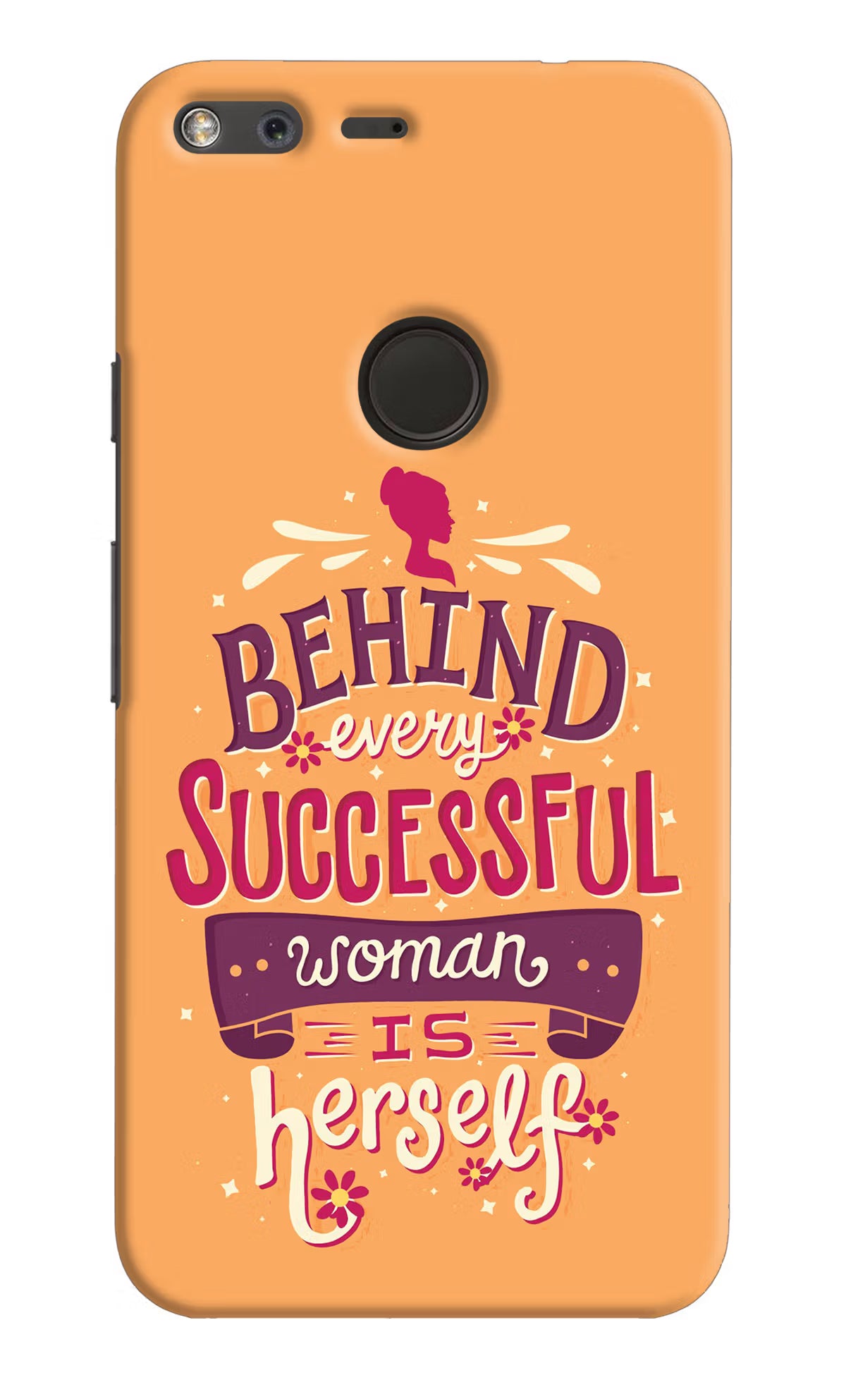 Behind Every Successful Woman There Is Herself Google Pixel Hard Case Back Cover by Casekaro