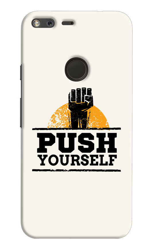 Push Yourself Google Pixel Hard Case Back Cover by Casekaro