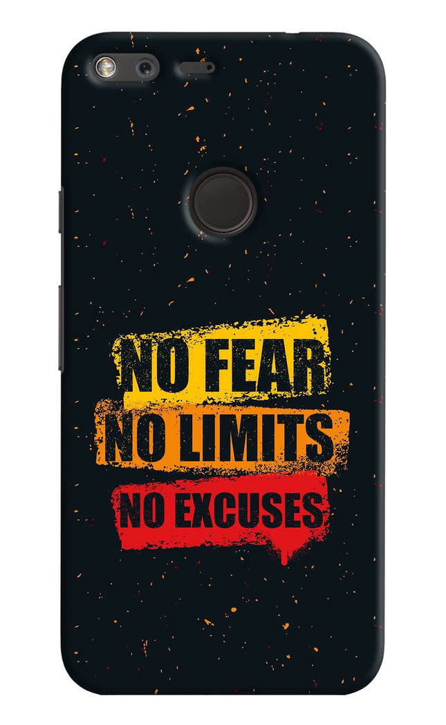 No Fear No Limits No Excuse Google Pixel XL Hard Case Back Cover by Casekaro