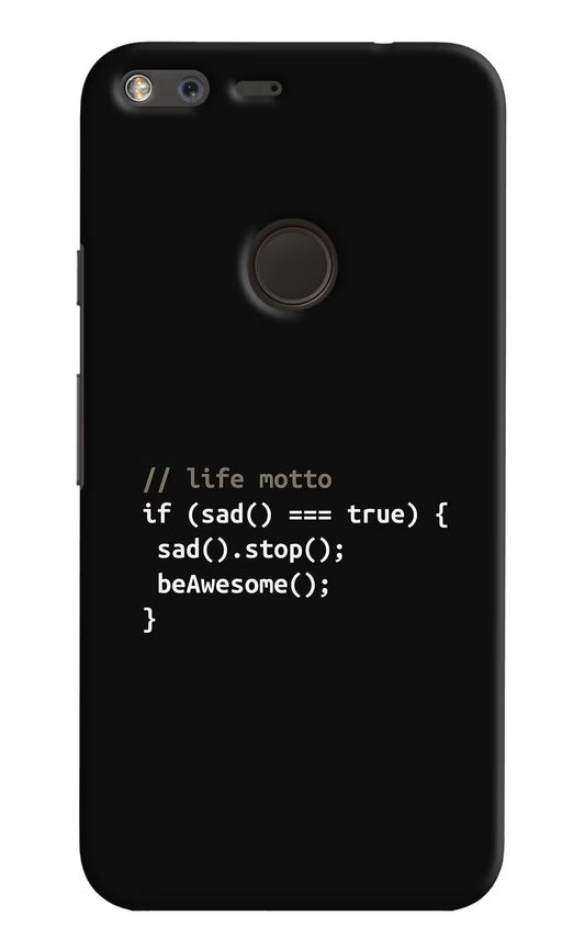 Life Motto Code Google Pixel XL Hard Case Back Cover by Casekaro