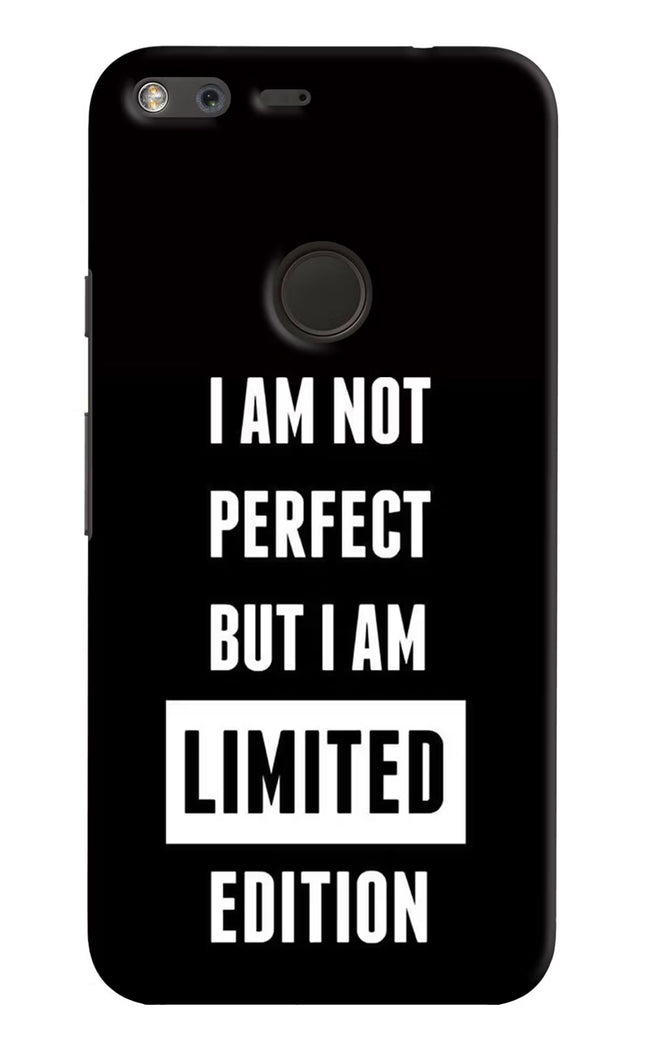 I Am Not Perfect But I Am Limited Edition Google Pixel XL Hard Case Back Cover by Casekaro