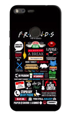 FRIENDS Google Pixel XL Hard Case Back Cover by Casekaro