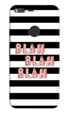 Blah Blah Blah Google Pixel XL Hard Case Back Cover by Casekaro
