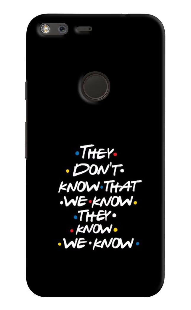 FRIENDS Dialogue Google Pixel XL Hard Case Back Cover by Casekaro