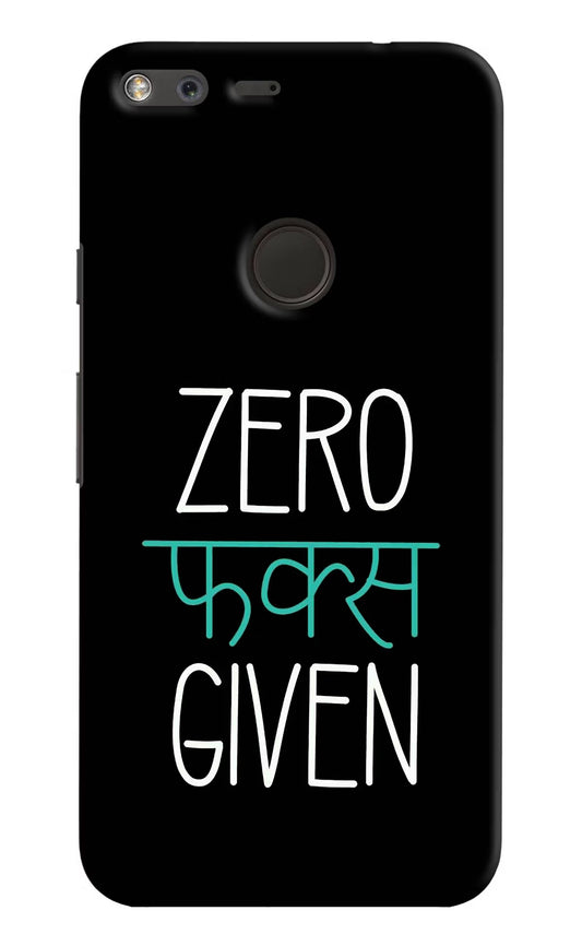Zero Fucks Given Google Pixel XL Hard Case Back Cover by Casekaro