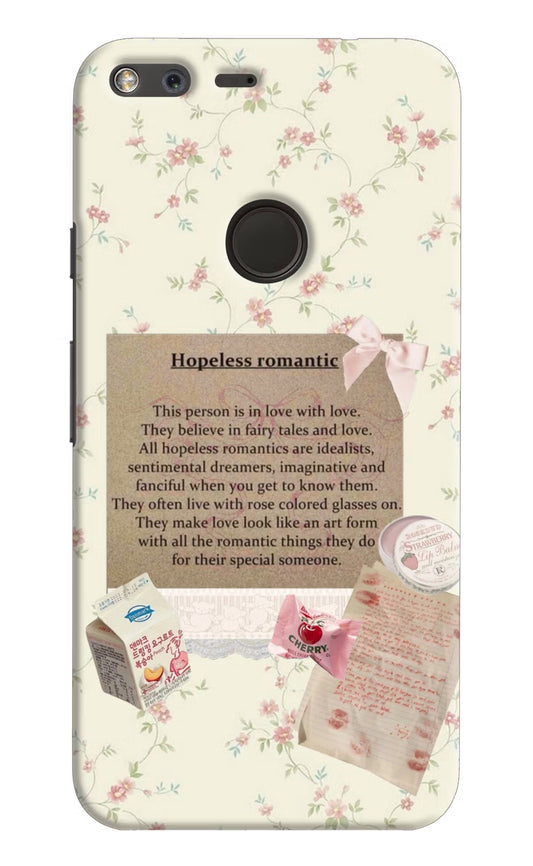 Hopeless Romantic Google Pixel XL Hard Case Back Cover by Casekaro