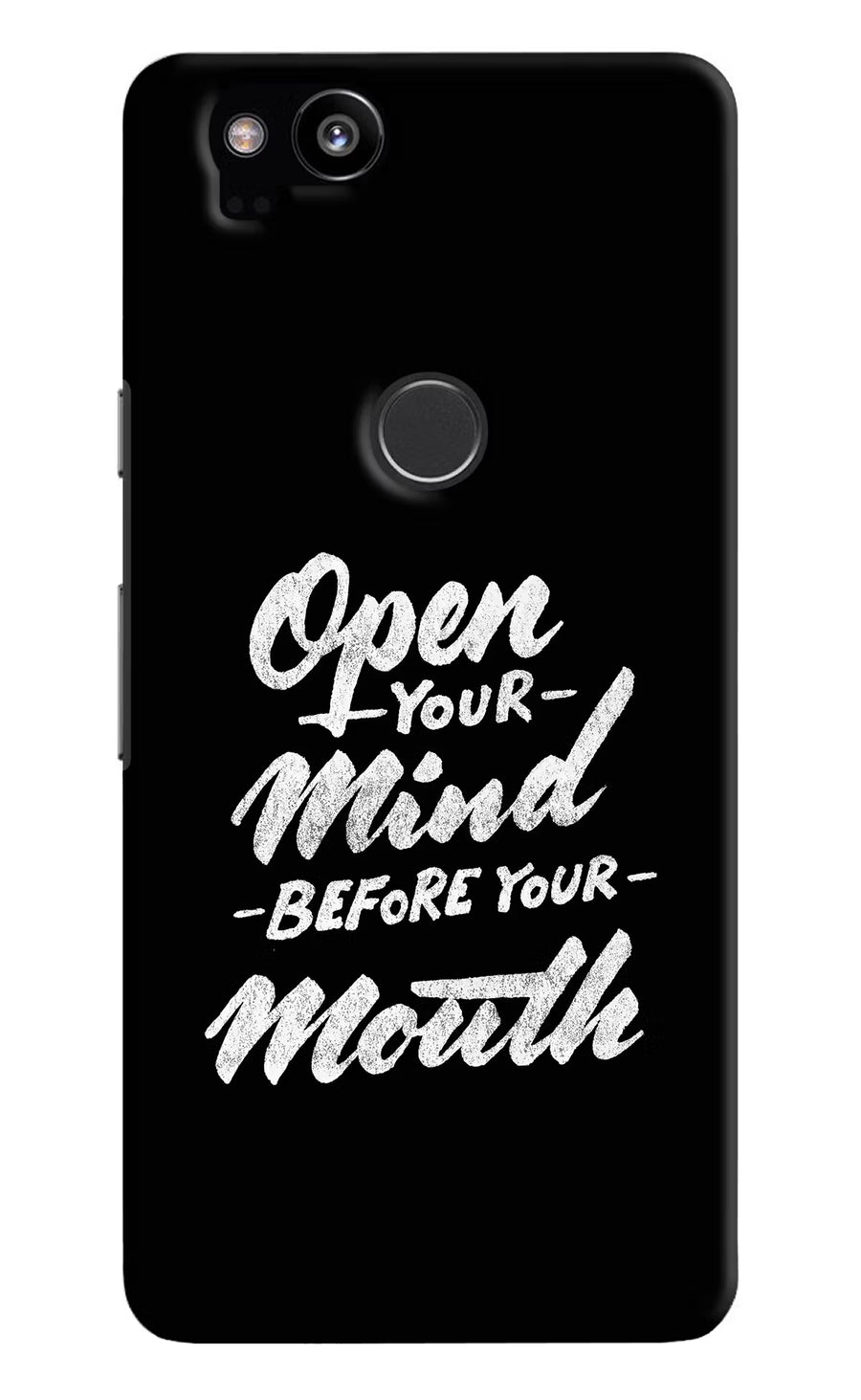 Open Your Mind Before Your Mouth Google Pixel 2 Back Cover, Hard case