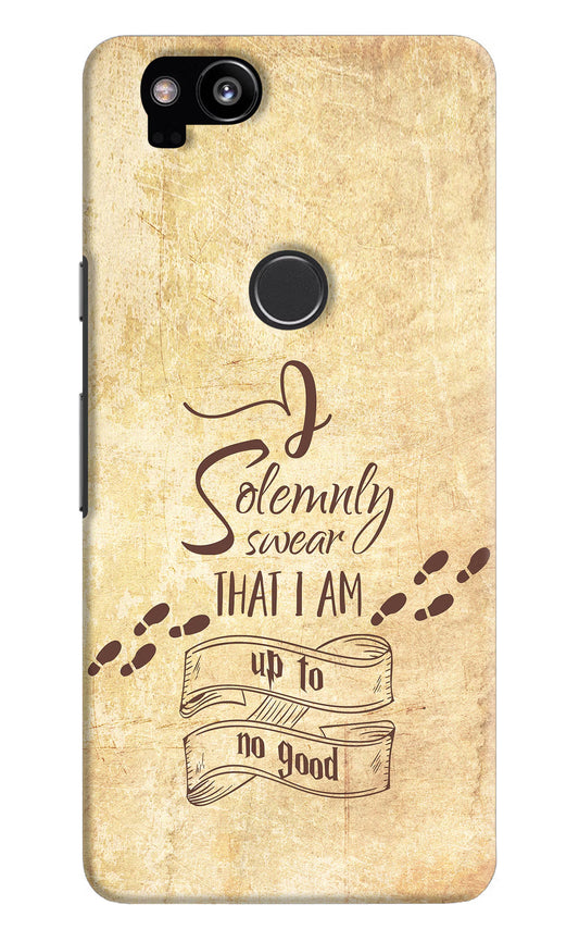 I Solemnly swear that i up to no good Google Pixel 2 Hard Case Back Cover by Casekaro