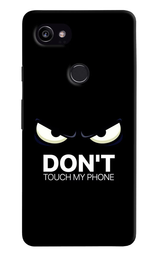 Don'T Touch My Phone Google Pixel 2 XL Hard Case Back Cover by Casekaro