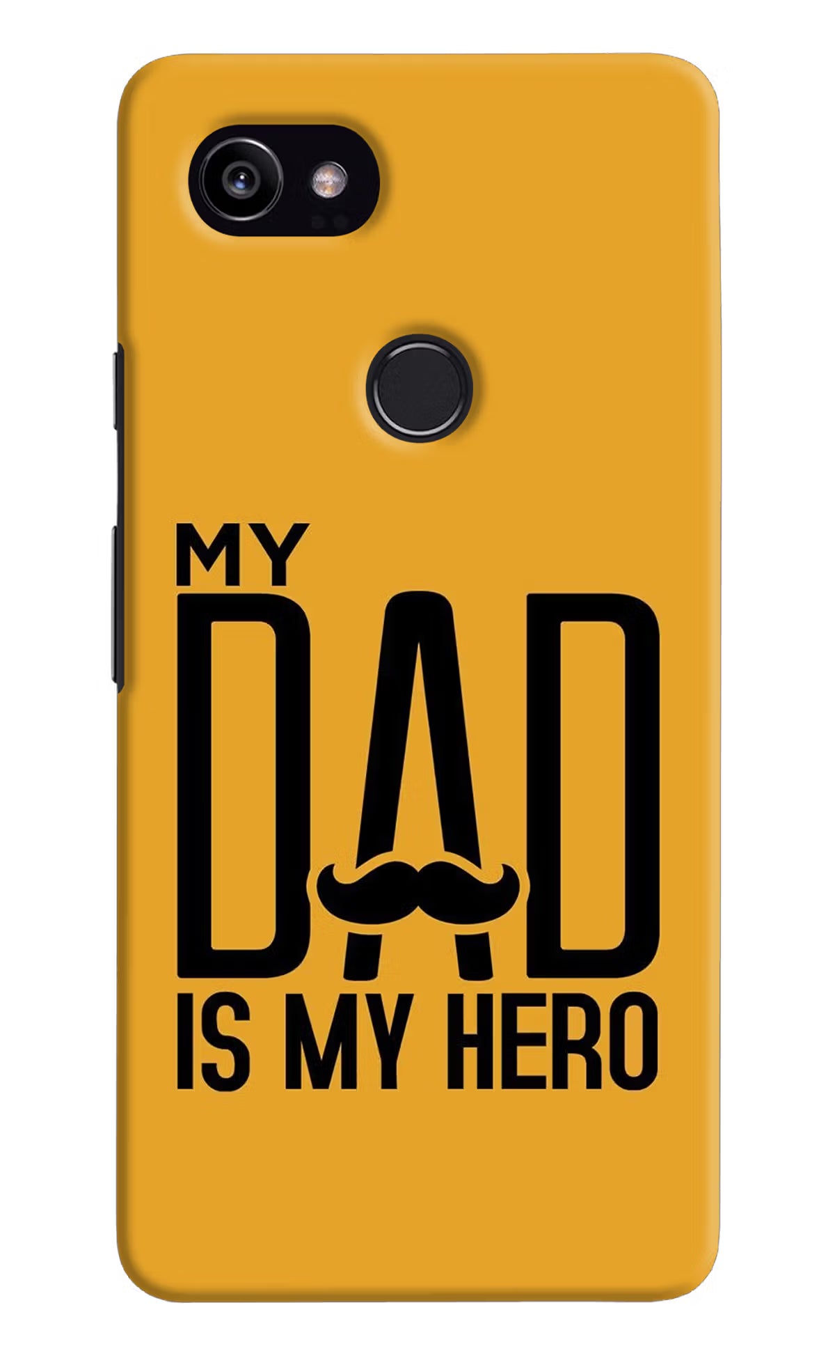 My Dad Is My Hero Google Pixel 2 XL Hard Case Back Cover by Casekaro