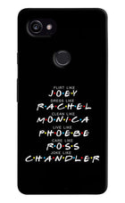 FRIENDS Character Google Pixel 2 XL Hard Case Back Cover by Casekaro