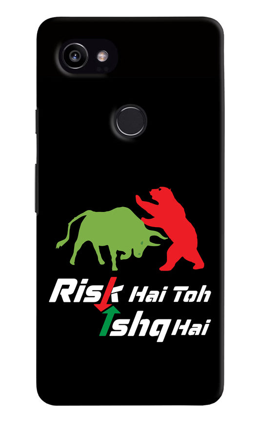 Risk Hai Toh Ishq Hai Google Pixel 2 XL Hard Case Back Cover by Casekaro