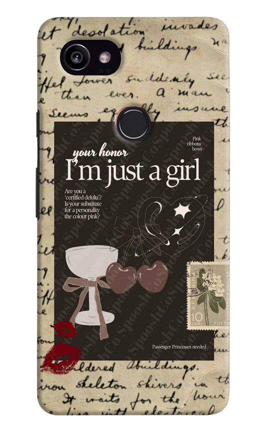 I am just a girl Google Pixel 2 XL Hard Case Back Cover by Casekaro