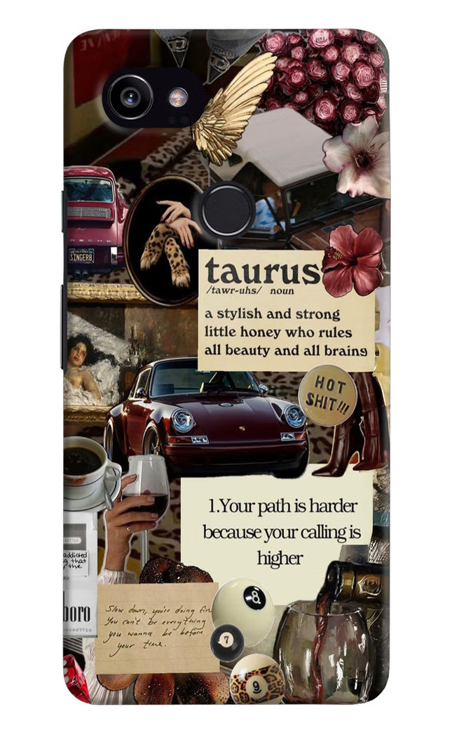 Taurus Zodiac Google Pixel 2 XL Hard Case Back Cover by Casekaro