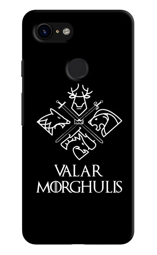 Valar Morghulis | Game Of Thrones Google Pixel 3 Hard Case Back Cover by Casekaro