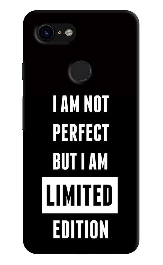 I Am Not Perfect But I Am Limited Edition Google Pixel 3 Hard Case Back Cover by Casekaro