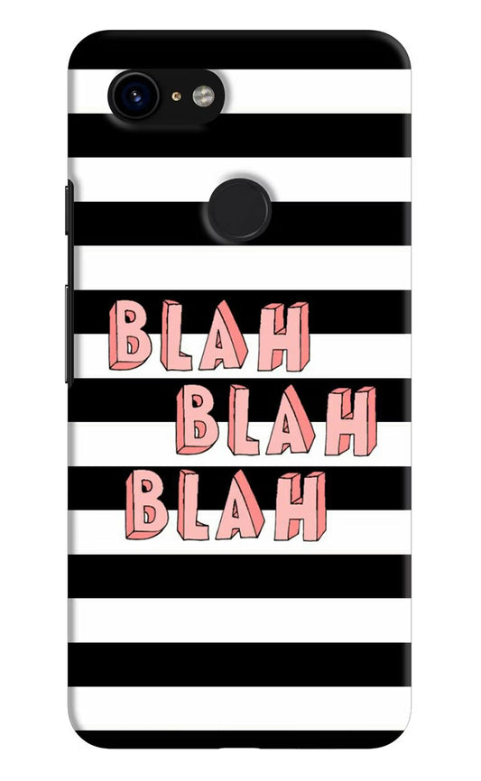 Blah Blah Blah Google Pixel 3 Hard Case Back Cover by Casekaro