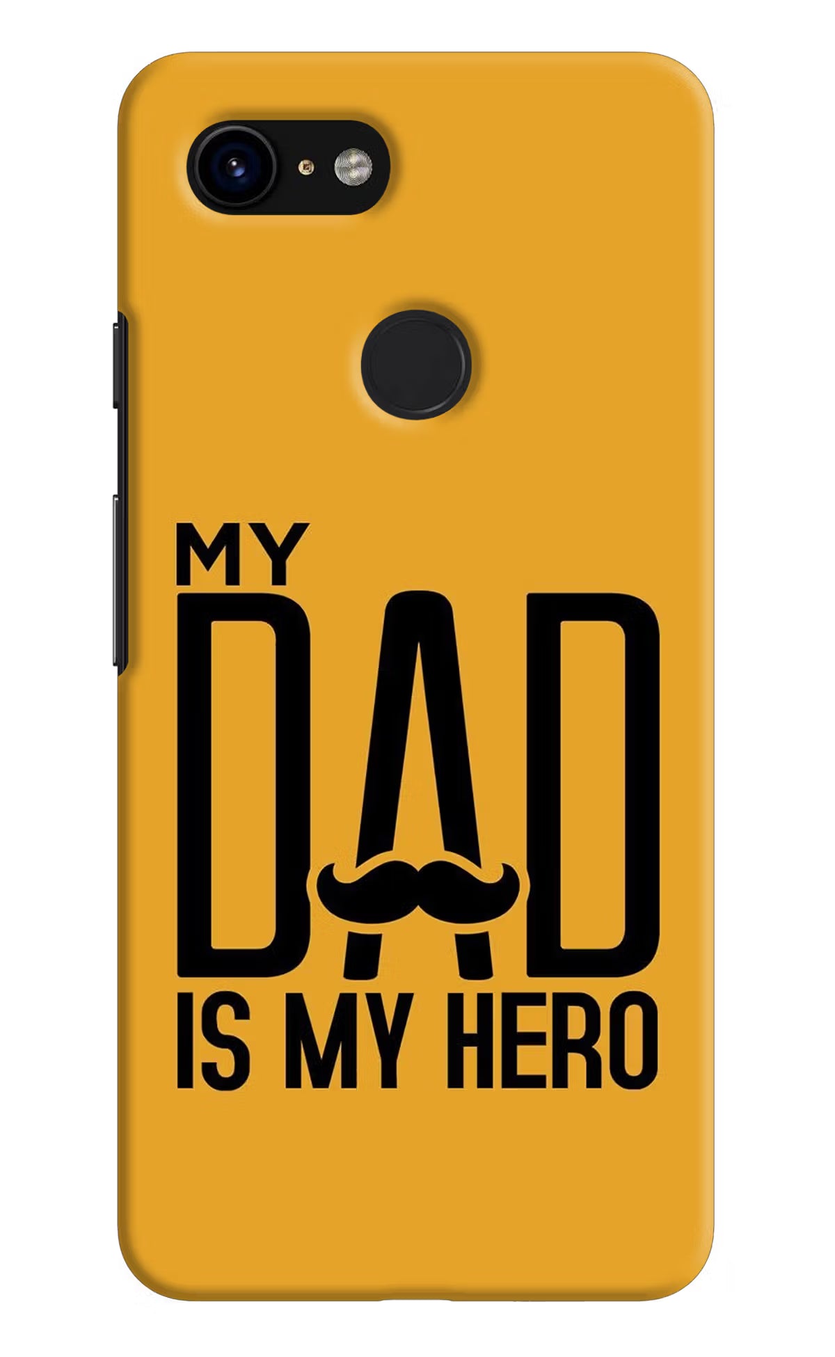 My Dad Is My Hero Google Pixel 3 Hard Case Back Cover by Casekaro