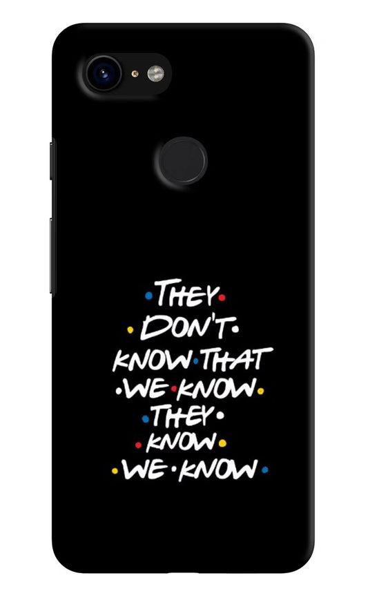 FRIENDS Dialogue Google Pixel 3 Hard Case Back Cover by Casekaro