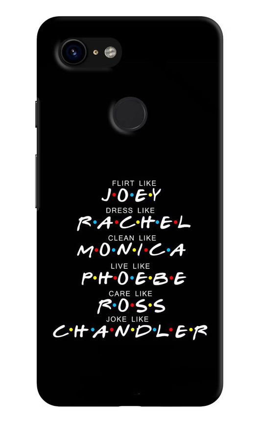 FRIENDS Character Google Pixel 3 Hard Case Back Cover by Casekaro