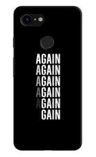Again Again Gain Google Pixel 3 Hard Case Back Cover by Casekaro