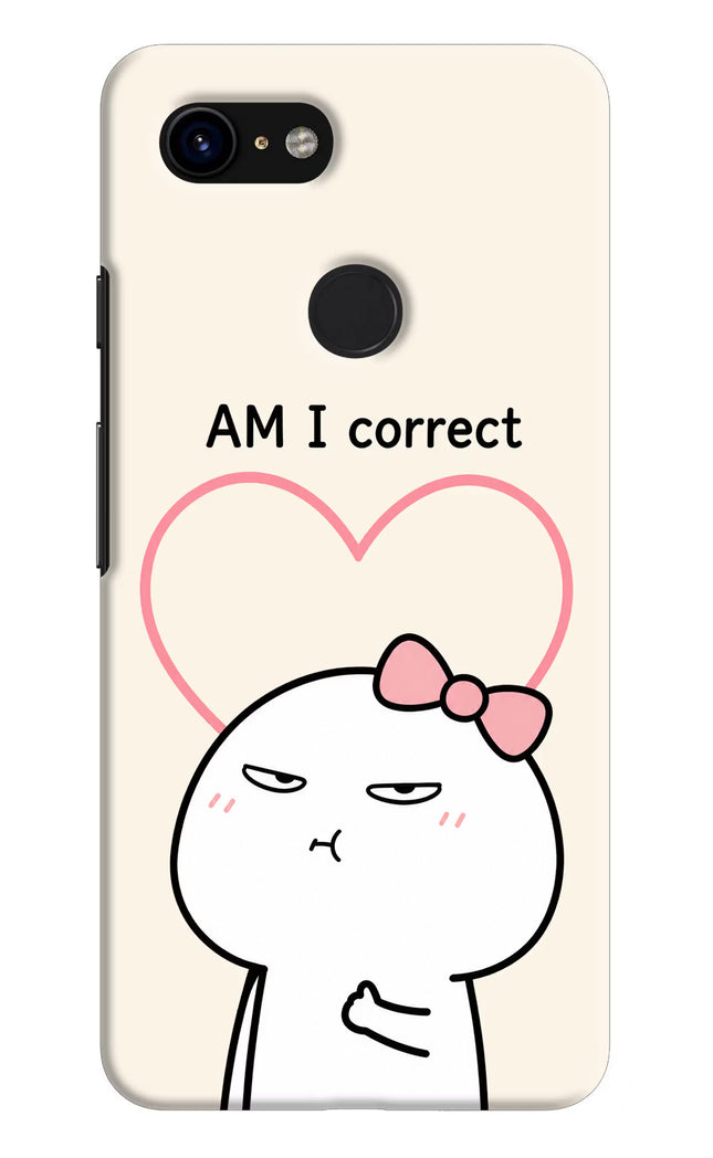 Always Right Google Pixel 3 Hard Case Back Cover by Casekaro