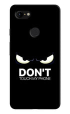 Don'T Touch My Phone Google Pixel 3 XL Hard Case Back Cover by Casekaro