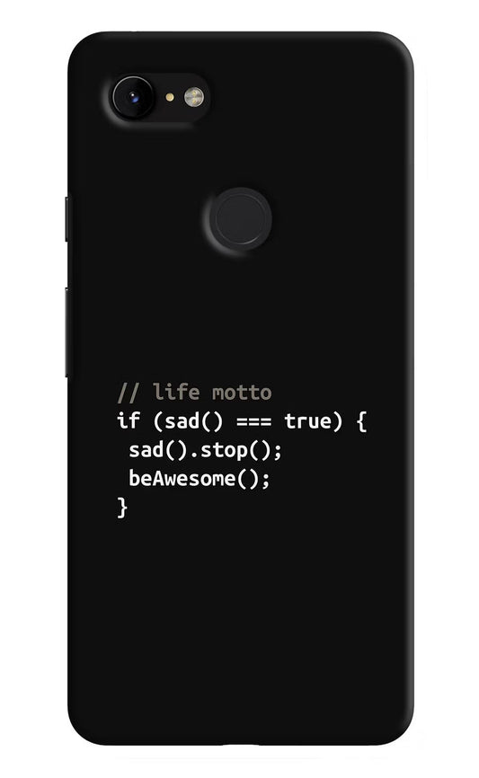 Life Motto Code Google Pixel 3 XL Hard Case Back Cover by Casekaro