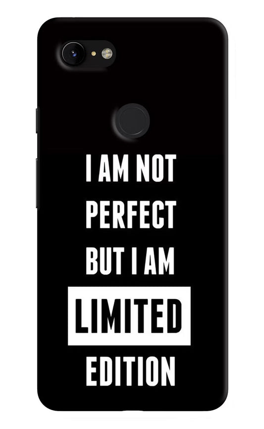 I Am Not Perfect But I Am Limited Edition Google Pixel 3 XL Hard Case Back Cover by Casekaro